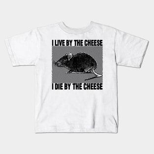 I Live By The Cheese Rat Kids T-Shirt